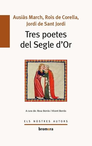 TRES POETES DEL SEGLE D'OR | 9788490262405 | BORRÀS, VICENT / BORRÀS CANTANYER, ROSA