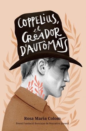 COPPELIUS, EL CREADOR D'AUTÒMATS | 9788490264621 | COLOM BERNAT, ROSA-MARIA