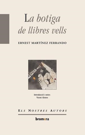 BOTIGA DE LLIBRES VELLS, LA | 9788476606124 | MARTÍNEZ FERRANDO, ERNEST