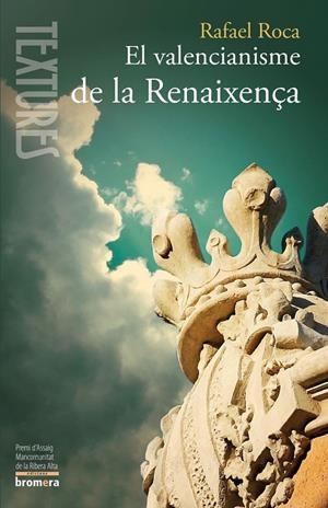 VALENCIANISME DE LA RENAIXENÇA, EL | 9788498249101 | ROCA RICART, RAFAEL