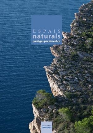 ESPACIOS NATURALES. PARAJES POR DESCUBRIR | 9788498243888 | BARRACHINA ALBERT, EDUARDO