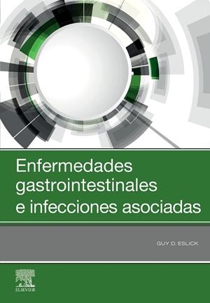 ENFERMEDADES GASTROINTESTINALES E INFECCIONES ASOCIADAS | 9788491137290 | D. ESLICK, GUY