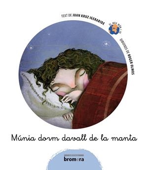 MÚNIA DORM DAVALL DE LA MANTA | 9788498243192 | IGERABIDE SARASOLA, JUAN KRUZ / OLMOS PASTOR, ROGER