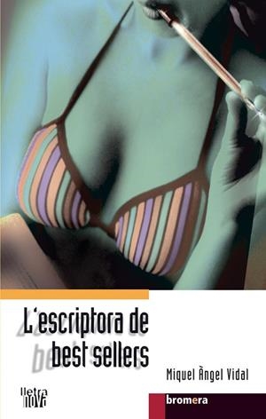 ESCRIPTORA DE BEST SELLERS, L' | 9788476607381 | VIDAL PONS, MIQUEL A.
