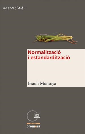 NORMALITZACIÓ I L'ESTANDARDITZACIÓ, LA | 9788498240443 | MONTOYA, BRAULI