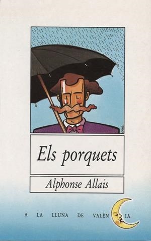 PORQUETS, ELS | 9788476600641 | ALLAIS, ALPHONSE