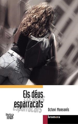 DÉUS ESPARRACATS, ELS | 9788476608289 | MONSONÍS ARNANDIS, OCTAVI