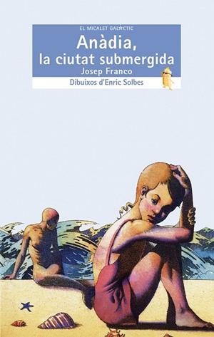 ANÀDIA,  A CIUTAT SUBMERGIDA | 9788476602508 | FRANCO MARTÍNEZ, JOSEP