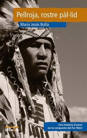 PELLROJA, ROSTRE PÀL·LID | 9788476606780 | BOLTA BRONCHU, MARIA JESÚS