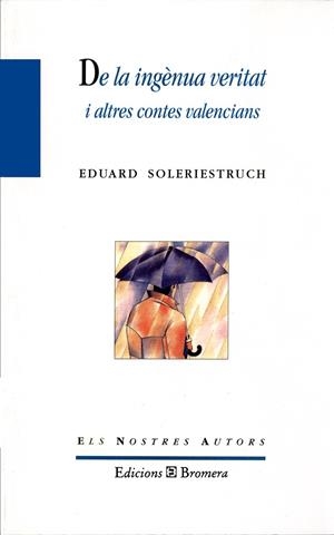 DE LA INGÈNUA VERITAT | 9788476603260 | SOLER ESTRUCH, EDUARD