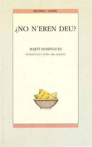 NO N'EREN DEU? | 9788476600955 | DOMÍNGUEZ PÉREZ, MARTÍ