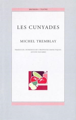 CUNYADES, LES | 9788476604540 | TREMBLAY, MICHEL