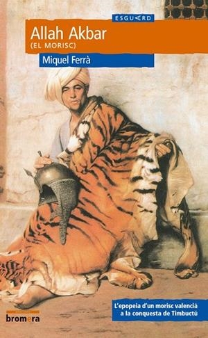 ALLAH AKBAR (EL MORISC) | 9788476606605 | FERRA MARTORELL, MIQUEL