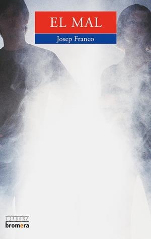MAL, EL | 9788476606827 | FRANCO MARTÍNEZ, JOSEP