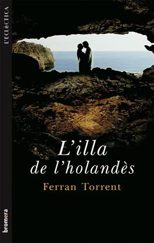 ILLA DE L'HOLANDÈS, L' | 9788476604366 | TORRENT, FERRAN