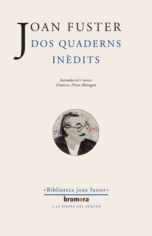 DOS QUADERNS INÈDITS | 9788476607978 | FUSTER, JOAN