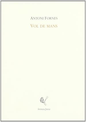 VOL DE MANS | 9788476600399 | FORNES, ANTONI