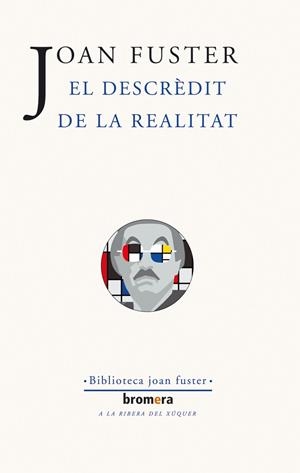 DESCRÈDIT DE LA REALITAT, EL | 9788476608098 | FUSTER, JOAN