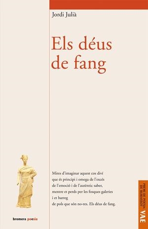 DÉUS DE FANG, ELS | 9788498241822 | JULIÀ GARRIGA, JORDI