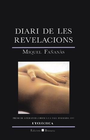 DIARI DE LES REVELACIONS | 9788476601938 | FAÑANÀS SERRALLONA, MIQUEL