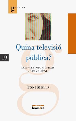 QUINA TELEVISIÓ PÚBLICA? | 9788498245424 | MOLLÀ ORTS, ANTONI