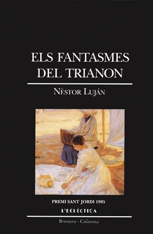 FANTASMES DEL TRIANON, ELS | 9788476602621 | LUJÁN, NÉSTOR
