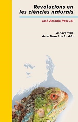 REVOLUCIONS EN LES CIÈNCIES NATURALS | 9788476607695 | PASCUAL TRILLO, JOSÉ ANTONIO