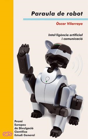 PARAULA DE ROBOT | 9788476607596 | VILLARROYA OLIVER, OSCAR