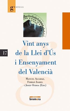 VINT ANYS DE LA LLEI D'ÚS I ENSENYAMENT DEL VALENCIÀ | 9788476607121 | VARIOS AUTORES