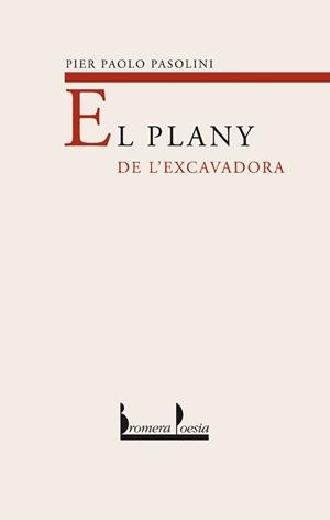 PLANY DE L'EXCAVADORA, EL | 9788476606445 | PASOLINI, PIERE PAOLO
