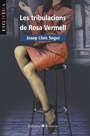 TRIBULACIONS DE ROSA VERMELL, LES | 9788476603543 | SEGUÍ RICO, JOSEP LLUÍS