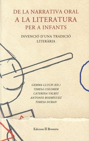 DE LA NARRATIVA ORAL ... | 9788476605707 | LLUCH CRESPO, GEMMA / RODRÍGUEZ ALMODOVAR, ANTONIO / DURAN ARMENGOL, TERESA