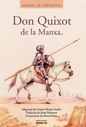 DON QUIXOT DE LA MANXA | 9788476609903 | DE CERVANTES, MIGUEL
