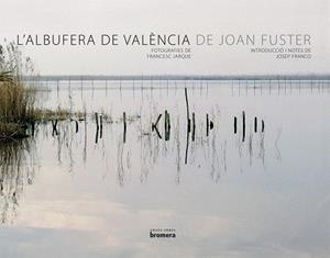 ALBUFERA DE VALÈNCIA, L' | 9788498242614 | FRANCO MARTÍNEZ, JOSEP / FUSTER I ORTELLS, JOAN