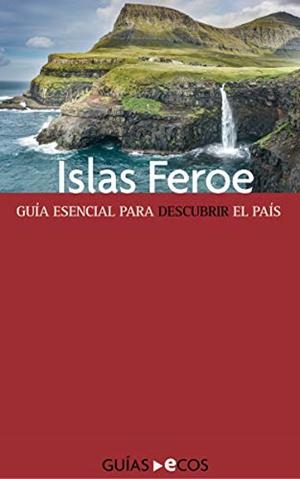 ISLAS FEROE : GUÍA ECOS [2018] | 9788415563860 | CIRBIAN, TXERRA