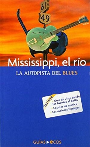 MISSISSIPPI, EL RÍO | 9788415563914 | VALERO, MANUEL