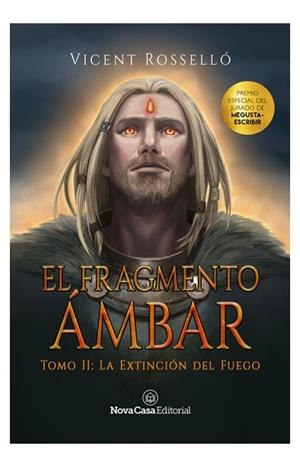 FRAGMENTO ÁMBAR 2, EL : LA EXTINCIÓN DEL FUEGO | 9788418013164 | ROSSELLO, VICENT