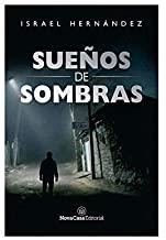 SUEÑOS DE SOMBRAS | 9788417589950 | HERNÁNDEZ, ISRAEL