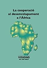 COOPERACIÓ AL DESENVOLUPAMENT A L'ÀFRICA, LA | 9788484247180 | VARIOS AUTORES