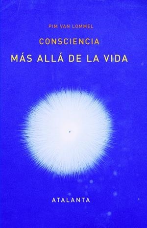 CONSCIENCIA MÁS ALLÁ DE LA VIDA | 9788412074321 | VAN LOMMEL, PIM