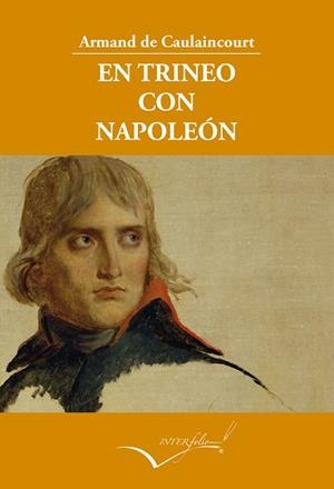 EN TRINEO CON NAPOLEÓN | 9788494845161 | DE CAULAINCOURT, ARMAND