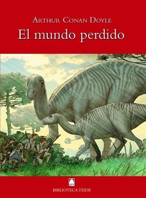 MUNDO PERDIDO, EL | 9788430760725 | DOYLE, ARTHUR CONAN / ESCRIBÁ MORENTE, CARMELA / MARTÍ RAÜLL, SALVADOR / FORTUNY GINÉ, JOAN BAPTISTA
