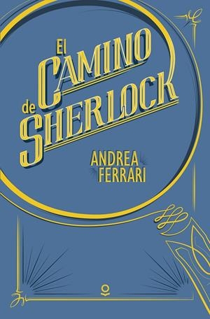 CAMINO DE SHERLOCK, EL | 9788491220589 | FERRARI, ANDREA