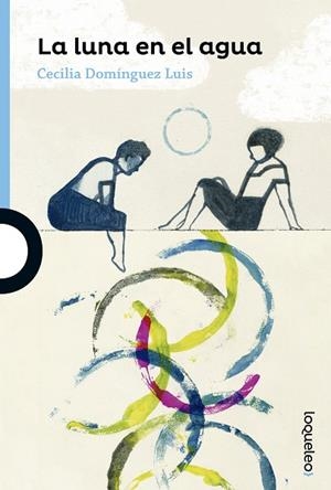 LUNA EN EL AGUA, LA | 9788491220503 | DOMÍNGUEZ LUIS, CECILIA