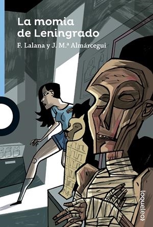 MOMIA DE LENINGRADO, LA | 9788491220534 | LALANA, FERNANDO / ALMÁRCEGUI, JOSÉ MARÍA
