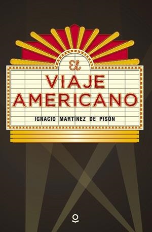 VIAJE AMERICANO, EL | 9788491220732 | MARTÍNEZ DE PISÓN, IGNACIO