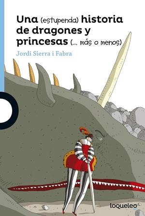 (ESTUPENDA) HISTORIA DE DRAGONES Y PRINCESAS (… MÁS O MENOS), UNA | 9788491220442 | SIERRA I FABRA, JORDI