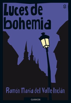 LUCES DE BOHEMIA | 9788491221715 | DEL VALLE-INCLÁN, RAMÓN