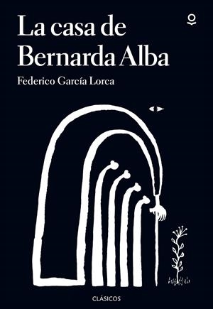 CASA DE BERNARDA ALBA, LA | 9788491221807 | GARCÍA LORCA, FEDERICO