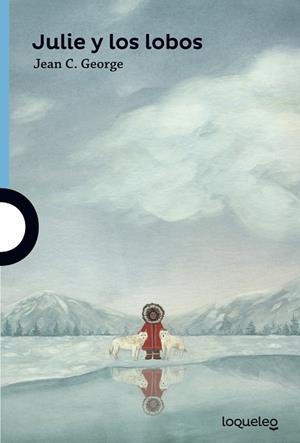 JULIE Y LOS LOBOS | 9788491222286 | GEORGE, JEAN C.